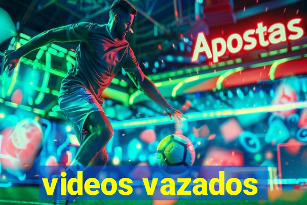 videos vazados